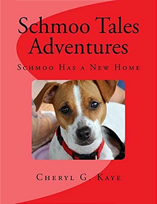 Schmoo Has A New Home: Schmoo Tales Adventures Series-..