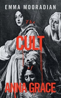 The Cult Of Anna Grace-..