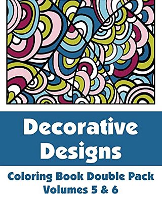 Decorative Designs Coloring Book Double Pack (Volumes 5 & 6)-..