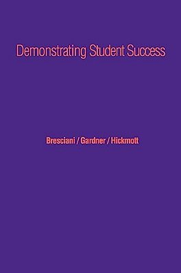 Demonstrating Student Success: A Practical Guide To Outcomes-Based Assessment Of Learning And Development In Student Affairs-..