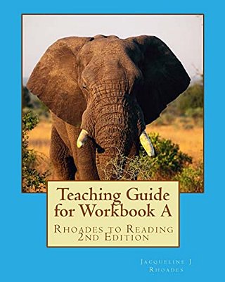 Teaching Guide For Workbook A: Rhoades To Reading 2ND Edition-..