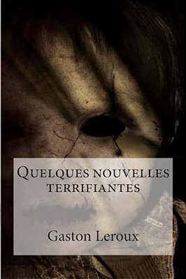 Quelques Nouvelles Terrifiantes-..