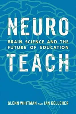 Neuroteach: Brain Science And The Future Of Education-..