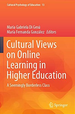 Cultural Views On Online Learning In Higher Education: A Seemingly Borderless Class-..