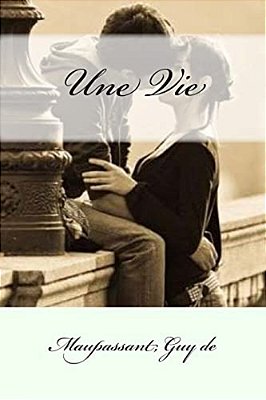 Une Vie-..