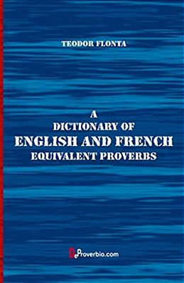 A Dictionary Of English And French Equivalent Proverbs-..