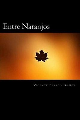 Entre Naranjos (Spanish Edition)-..