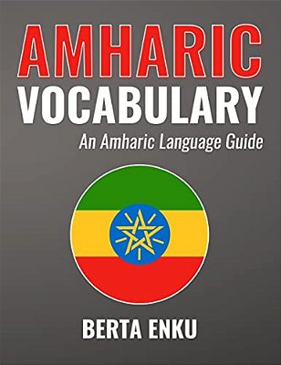 Amharic Vocabulary: An Amharic Language Guide-..