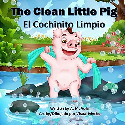The Clean Little Pig/El Cochinito Limpio-..