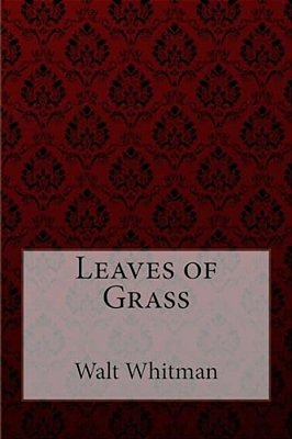Leaves Of Grass Walt Whitman-..