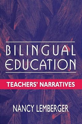 Bilingual Education: Teachers' Narratives-..