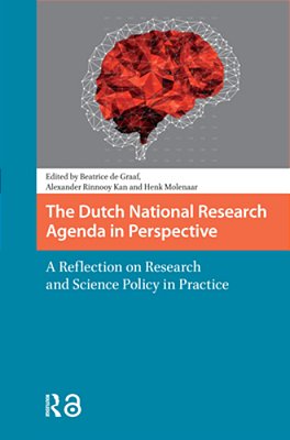 The Dutch National Research Agenda In Perspective: A Reflection On Research And Science Policy In Practice-..