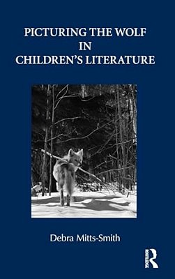 Picturing The Wolf In Children's Literature-..