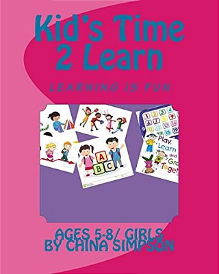 Kid's Time 2 Learn: Ages 5-8/Girl's-..