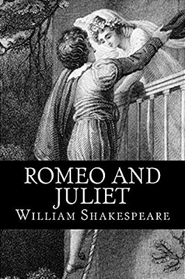 Romeo And Juliet: A Play-..
