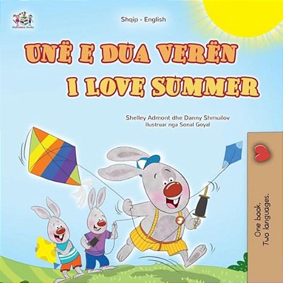 I Love Summer (Albanian English Bilingual Children's Book)-..