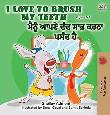 I Love To Brush My Teeth (English Punjabi Bilingual Book - India)-..