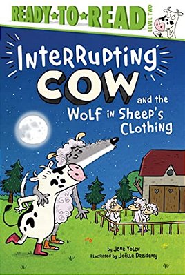 Interrupting Cow And The Wolf In Sheep's Clothing: Ready-To-read Level 2-..