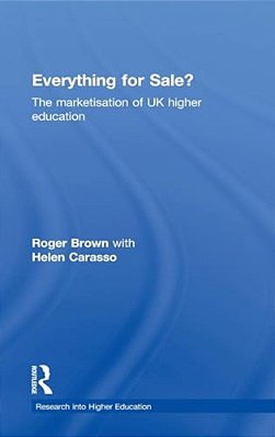 Everything For Sale? The Marketisation Of UK Higher Education-..