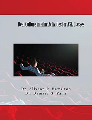 Deaf Culture In Film: Activities For Asl Classes-..