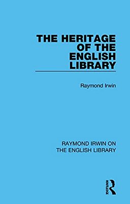 The Heritage Of The English Library-..