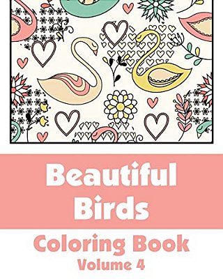 Beautiful Birds Coloring Book (Volume 4)-..