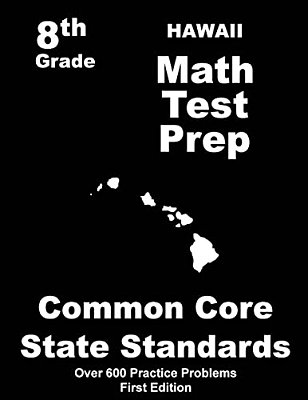Hawaii 8Th Grade Math Test Prep: Common Core Learning Standards-..