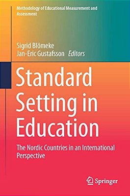 Standard Setting In Education: The Nordic Countries In An International Perspective-..