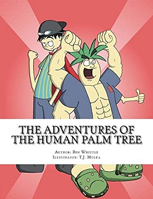 The Adventures Of The Human Palm Tree-..