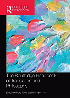The Routledge Handbook Of Translation And Philosophy-..