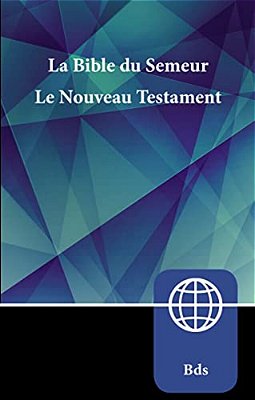 Semeur, French New Testament, Paperback: La Bible Du Semeur Nouveau Testament-..