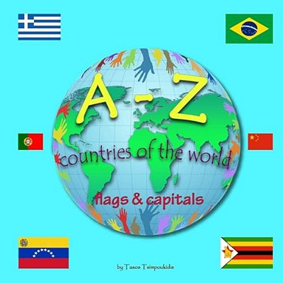 A-z Countries Of The World: Learning The Abc With The Help Of The Countries Of The World (Alphabet) (A-z Early Learning Book 3) (A-z Series)-..