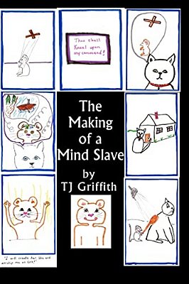 The Making Of A Mind Slave: The Story Of Master Kitty And Mouse-..