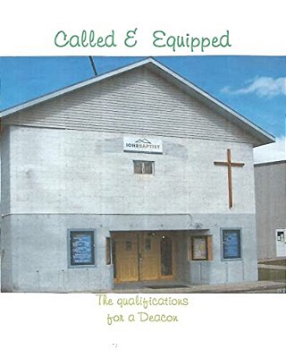 Called And Equipped (The Qualifications For A Deacon)-..