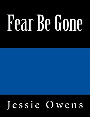Fear Be Gone-..