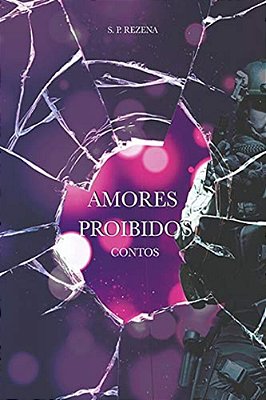 Amores Proibidos: Contos-..