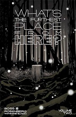 What's The Furthest Place From Here? Volume 2-..