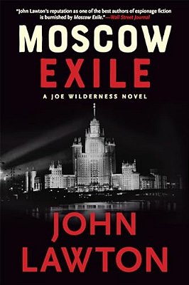 Moscow Exile: A Joe Wilderness Novel-..