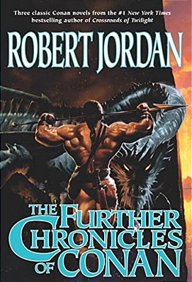 The Further Chronicles Of Conan: Conan The Magnificent/Conan The Triumphant/Conan The Victorious-..