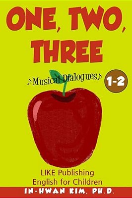 One, Two, Three Musical Dialogues: English For Children Picture Book 1-2-..