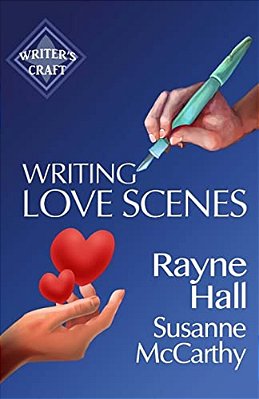Writing Love Scenes: Professional Techniques For Fiction Authors-..