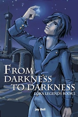 From Darkness To Darkness: Loka Legends-..