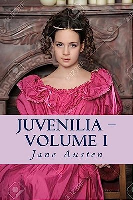 Juvenilia Volume I-..