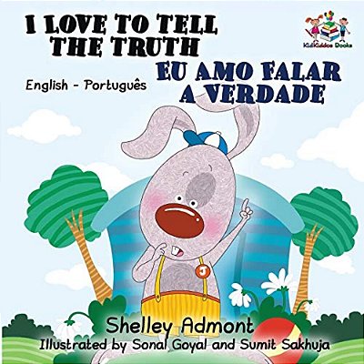 I Love To Tell The Truth (English Portuguese Bilingual Book For Kids -Brazilian)-..