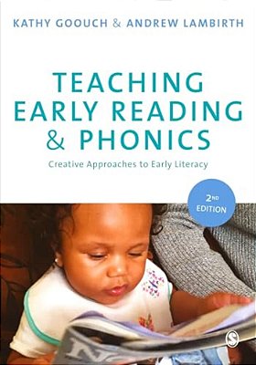 Teaching Early Reading And Phonics: Creative Approaches To Early Literacy-..