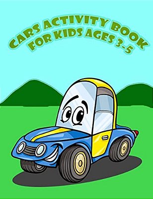 Cars Activity For Kids Age 3-5:: Kids Activities Book With Fun And Challenge In Cars Theme: Trace Lines And Numbers, Coloring, Find The Difference, D-..