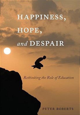 Happiness, Hope, And Despair: Rethinking The Role Of Education-..