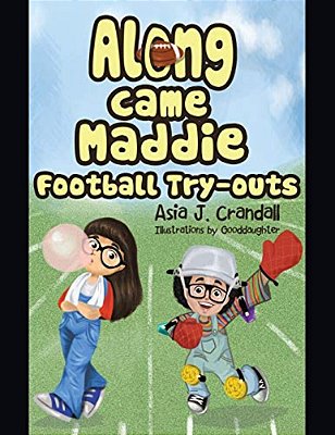 Along Came Maddie: Football Tryouts-..