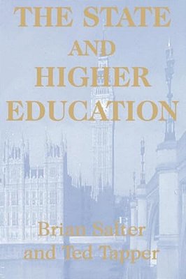 The State And Higher Education: State & Higher Educ. -..