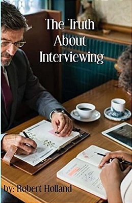 The Truth About Interviewing-..